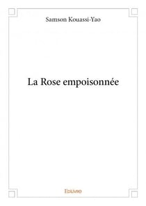 La rose empoisonnée