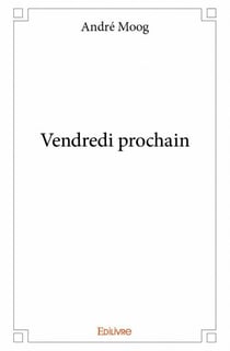 Vendredi prochain