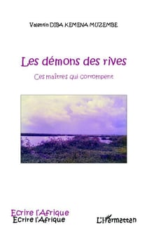 Les démons des rives - ces maîtres qui corrompent