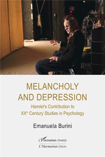 Melancholy and depression - Hamlet's contribution to XXth century studies in psychology