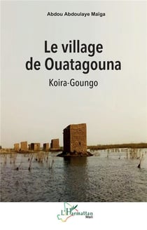 Le village de Ouatagouna :Koira-goungo