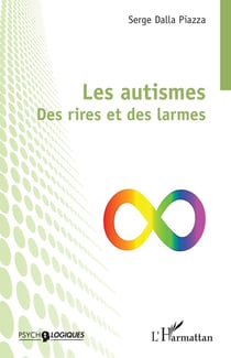 Les autismes : Des rires et des larmes