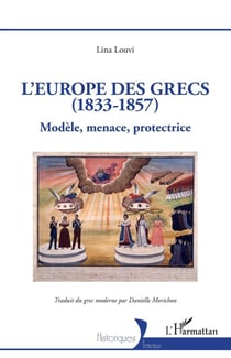 L'Europe des Grecs (1833-1857) : Modèle, menace, protectrice