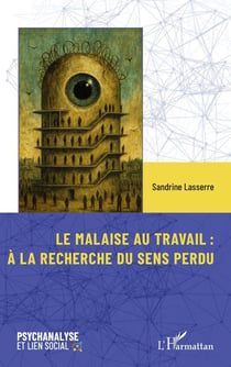 Le malaise au travail : À la recherche du sens perdu