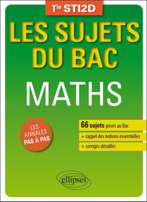 Les sujets du bac - maths - terminale STI2D