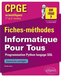 CPGE scientifiques - 1re et 2e années - fiches-méthodes - informatique pour tous - programme Python et langage SQL (édition 2018)