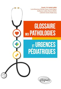 Glossaire des pathologies et urgences pediatriques