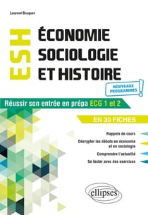 Économie, sociologie et histoire du monde contemporain : réussir son entrée en prépa ECG1 et 2 en 30 fiches