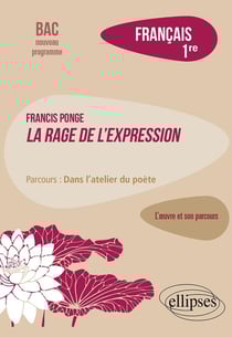 Français : première - Francis Ponge, la rage de l'expression