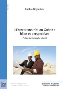 L'Entrepreneuriat au Gabon : bilan et perspectives