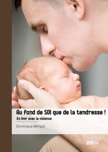 Au fond de SOI que de la tendresse ! En finir avec la violence