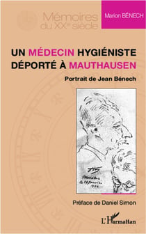 Un médecin hygiéniste déporté à Mauthausen - portrait de Jean Bénech