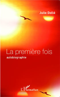 La première fois - autobiographie