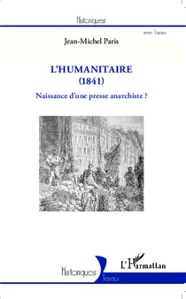 L'humanitaire (1841) - naissance d'une presse anarchiste ?