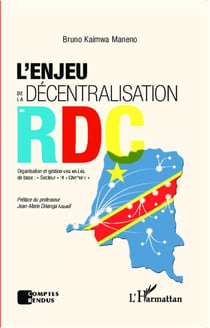 L'enjeu de la décentralisation en RDC - organisation et gestion des entités de base : secteur et chefferie