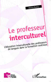 Le professeur interculturel - l'éducation interculturelle des professeurs de langue dans la formation continue