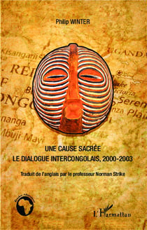 Une cause sacrée - le dialogue intercongolais, 2000-2003