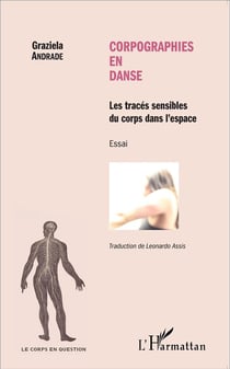 Corpographies en danse - les traces sensibles du corps dans l'espace