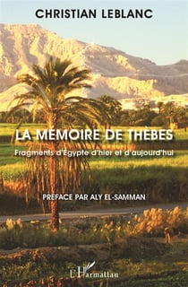 Mémoire de Thèbes - fragments d'Egypte d'hier et d'aujourd'hui
