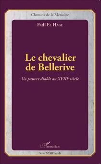 Le chevalier de Bellerive - un pauvre diable au XVIIIe siècle