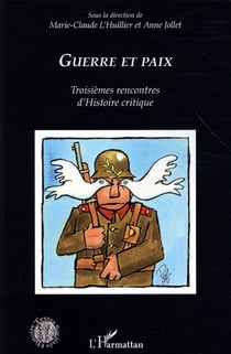 Guerre et paix - troisièmes rencontres d'histoire critique