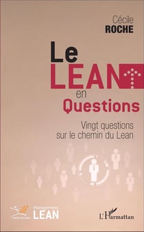 Le Lean en questions : Vingt questions sur le chemin du Lean