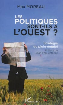Les politiques sont-ils à l'ouest ? : Stratégie du plein-emploi