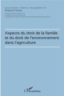 Aspects du droit de la famille et du droit de l'environnemendans l'agriculture