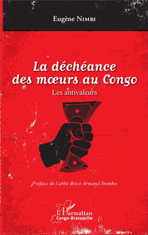 La déchéance des moeurs au Congo - les antivaleurs