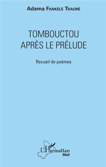 Tombouctou après le prélude - recueil de poèmes