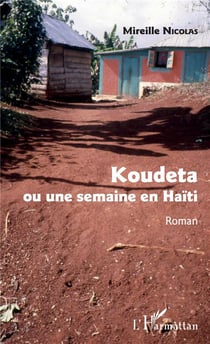 Koudeta ou une semaine en Haïti
