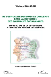 De l'efficacité des mots et concepts dans la définition des politiques économiques - étude du cas de la Côte d'Ivoire à travers une analyse des discours