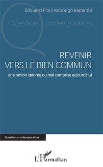 Revenir vers le bien commun - une notion ignorée ou mal comprise aujourd'hui