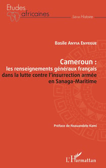 Cameroun : les renseignements généraux françias dans la lutte contre l'insurrection armée en Sanaga-Maritime