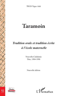 Taramoin, tradition orale et tradition écrite à l'école maternelle - Nouvelle-Calédonie Thio, 1984-1998