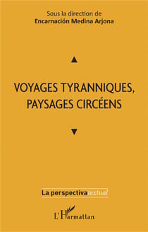 Voyages tyranniques, paysages circéens