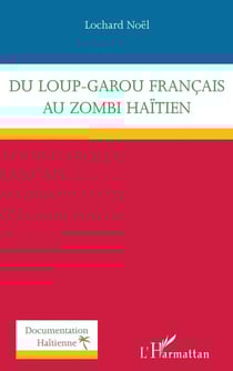 Du loup-garou francais au zombi haïtien