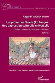 Les proverbes nande (RD Congo) : une expression culturelle universelle - traduits, comparés et commentés en français Tome 2