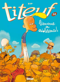 Titeuf Tome 14 : bienvenue en adolescence !