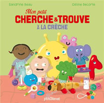 MON PETIT CHERCHE ET TROUVE : à la crèche