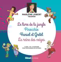 Marlène Jobert raconte : Pinocchio, le livre de la jungle, Hansel et Gretel, la reine des neiges