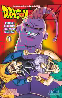 Dragon Ball Z - cycle 8 - le combat final contre Majin Boo Tome 1