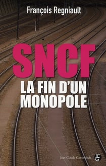 Sncf, la fin d'un monopole