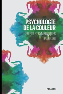 Psychologie de la couleur - effets et symboliques