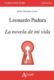 Leonardo Padura, la novela de mi vida