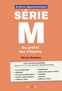 Archives départementales : Série M : Du préfet aux citoyens