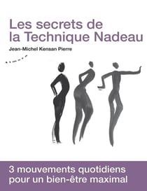 Les secrets de la technique Nadeau - méthode canadienne de régénération holistique