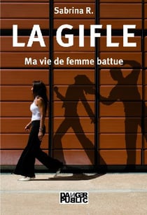 La gifle - ma vie de femme battue