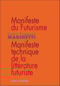 Manifeste du futurisme - manifeste technique de la littérature futuriste