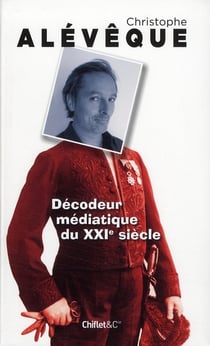 Décodeur médiatique du XXI siècle